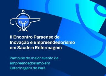 II ENCONTRO PARAENSE DE INOVAÇÃO E EMPREENDEDORISMO EM SAÚDE E ENFERMAGEM