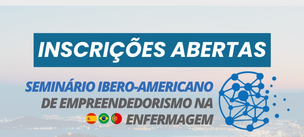 Inscrições Abertas para I Seminário Ibero-Americano de Empreendedorismo na Enfermagem
